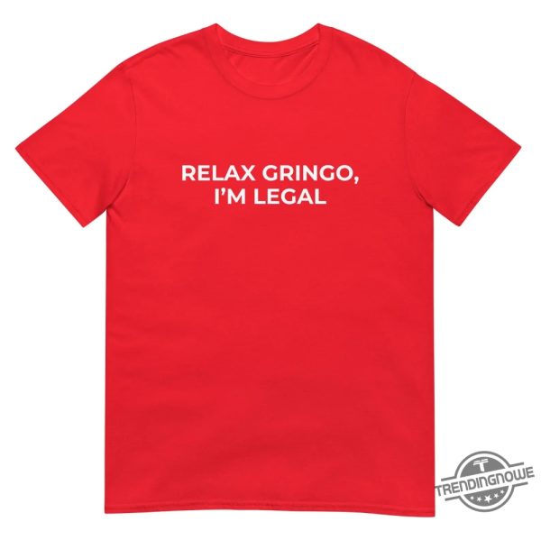 Lsu Basketball Relax Gringo Im Legal Shirt Bold And Playful College Sports Tee trendingnowe 3