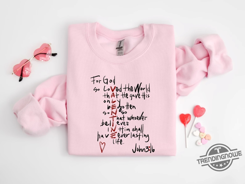 For God So Loved The World Sweatshirt - Inspirational And Faith Based Design 7 For God So Loved the World Sweatshirt – Inspirational and Faith Based Design