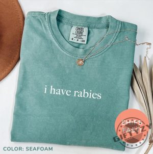 I Have Rabies Shirt Funny Humor Sweatshirt Sarcasm Tshirt Unhinged Meme Hoodie Weird Dark Humor Shirt giftyzy 3