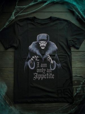 I Am Only An Appetite Nosferatu Inspired Horror Movie Unisex Tee Tshirt Hoodie Sweatshirt Count Orlak Vampire Dracula Goth Gothic Gifts revetee 1 1