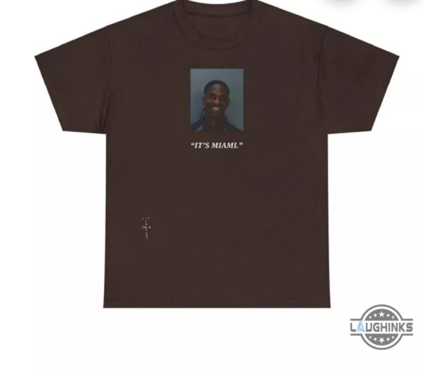 travis scott its miami shirt funny