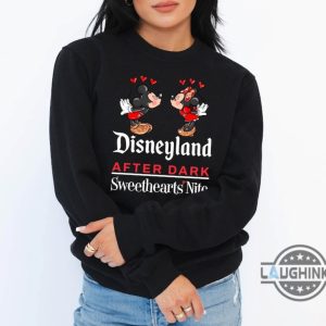 sweethearts nite disneyland after dark sweatshirt t shirt hoodie for valentines day gift laughinks 3