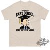 I Graduated Fart School At The Top Of My Ass Shirt 2 I Graduated Fart School At The Top Of My Ass Shirt trendingnowe 3