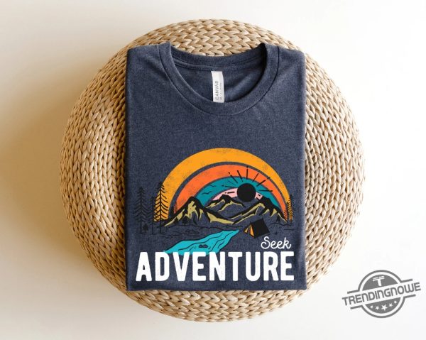 Seek Adventure Shirt trendingnowe 3