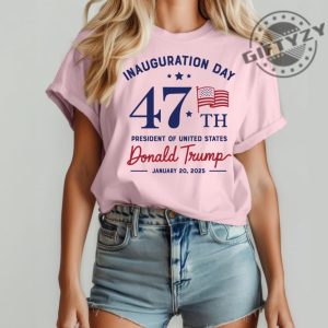 Inauguration Day Tshirt President Donald Trump Sweatshirt Trump Supporter Hoodie 47Th Us President Inauguration Shirt giftyzy 2