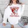 Vintage San Francisco 49Ers Football Shirt Hoodie Sweatshirt Tee Gift For Fan Sf 49Er Crewneck Retro Niners Tshirt San Fran 49 Game Day revetee 1