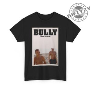 Bully Movie Larry Clark Poster Vintage Film Top Cult Classic Shirt giftyzy 2