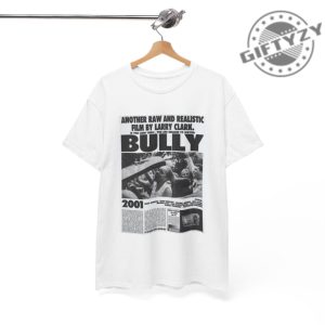 Bully Movie Larry Clark Movie Lover Gift For Fan Shirt giftyzy 5