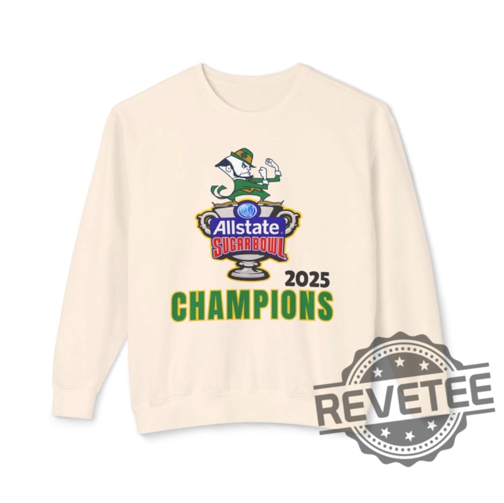 2025 Sugar Bowl Champions Sweatshirt Hoodie Tshirt Notre Dame Fighting Irish Champions Tee Gift For Fan Sweater Pullover Hoodies Unique