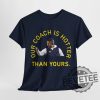 Notre Dame Fighting Irish Our Coach Is Hotter Than Yours Tshirt Hoodie Sweatshirt Marcus Freeman Shirts Sweater Pullover Hoodies Unique revetee 1