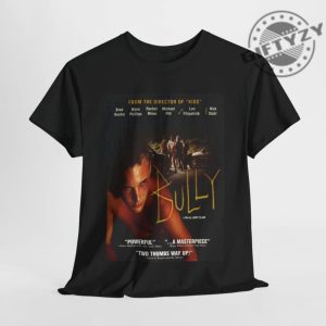 Bully Movie Unisex Shirt Larry Clark Film Poster Tshirt giftyzy 9