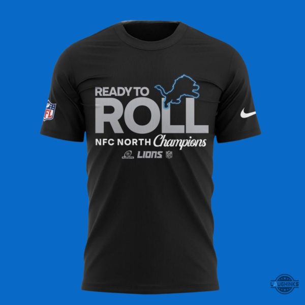 detroit lions nike ready to roll nfc north champions 2024 t shirt hoodie sweatshirt laughinks 2