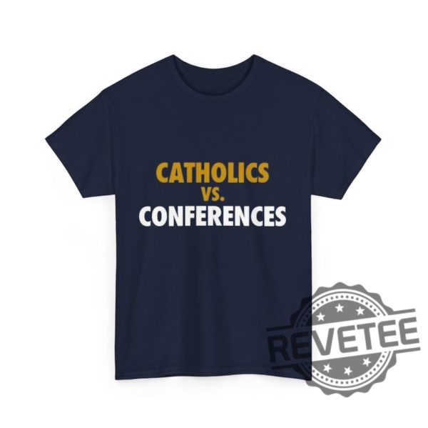 Catholics Vs Conferences Notre Dame Fighting Irish Tshirt Hoodie Sweatshirt Tee Gift For Fan Sweater Pullover Hoodies Unique revetee 1 1