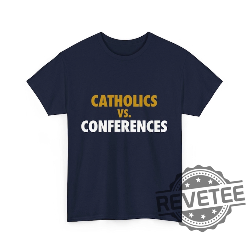 Catholics Vs Conferences Notre Dame Fighting Irish Tshirt Hoodie Sweatshirt Tee Gift For Fan Sweater Pullover Hoodies Unique