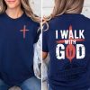 I Walk With God Shirt trendingnowe 3