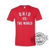 Ohio Vs The World Tshirt Hoodie Sweatshirt Tee Gift For Ohio State Buckeyes Fan Unisex T Shirt Crewneck Unique revetee 1