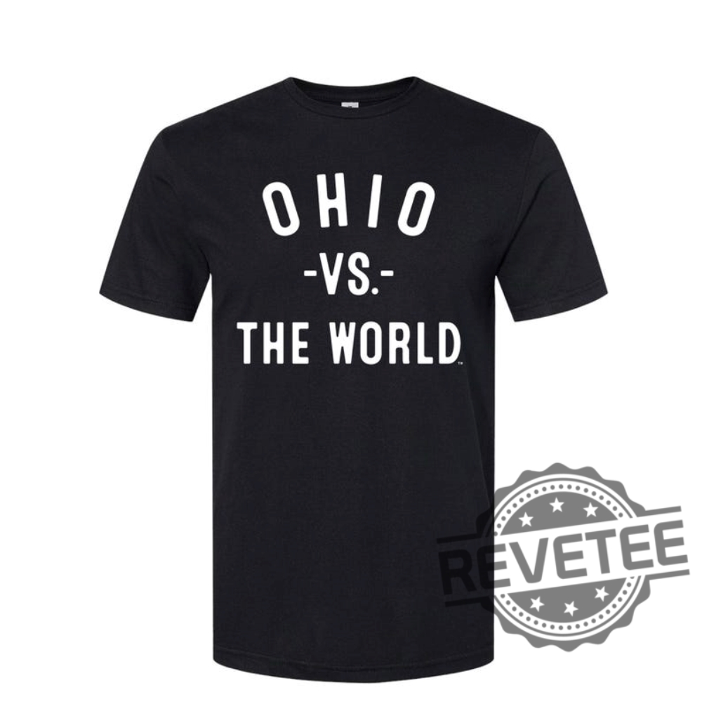 Ohio Vs The World Tshirt Hoodie Sweatshirt Tee Gift For Ohio State Buckeyes Fan Unisex T Shirt Crewneck Unique