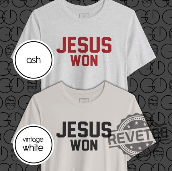 Jesus Won Tee Tshirt Hoodie Sweatshirt Tee Gift For Jesus Won Fan Mens Womens Unique revetee 1 1