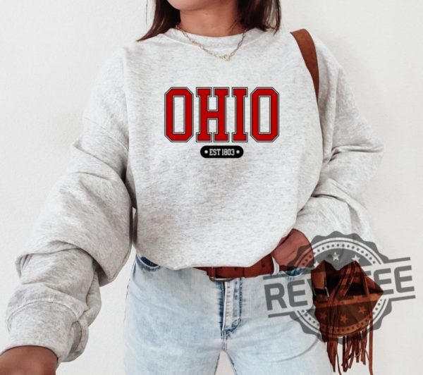 Ohio Est 1803 Sweatshirt Tshirt Hoodie Ohio State Buckeyes Shirts Vintage University Crewneck Game Day Apparel Columbus Oh Sweater revetee 1