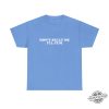 Dont Bully Me Ill Cum Shirt trendingnowe 3