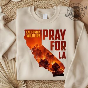 Pray For California Pray For La Los Angeles Wildfires Support Tee giftyzy 4