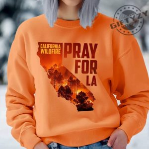 Pray For California Pray For La Los Angeles Wildfires Support Tee giftyzy 5