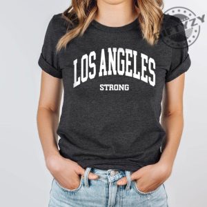 Los Angeles Strong La Support Fire Tee giftyzy 2