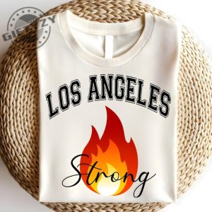 Los Angeles Strong Forest Fire Awareness Tshirt giftyzy 1