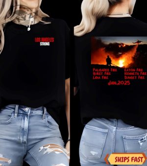 Los Angeles Strong Forest Fire Awareness Tshirt giftyzy 8