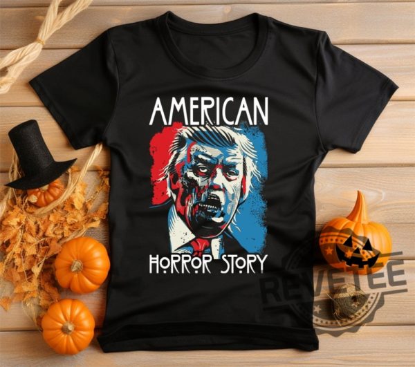 Trump America Horror Story Tshirt Hoodie Sweatshirt Unisex Halloween Shirts Tee Gift For Mens Womens Unique revetee 1