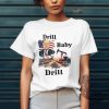 Political Statement Trump Drill Baby Drill 2025 Shirt trendingnowe 3