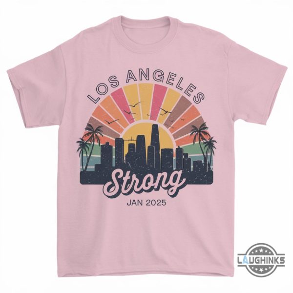 los angeles strong 2025 shirt