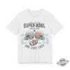 Here For The Super Bowl Snacks 2025 Shirt trendingnowe 1