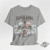 Here For The Super Bowl Snacks 2025 Shirt trendingnowe 3