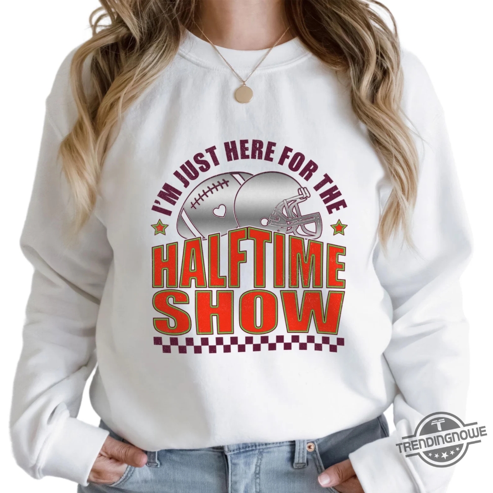 Im Just Here For Halftime Show 2025 Shirt 7 Im Just Here For Halftime Show 2025 Shirt