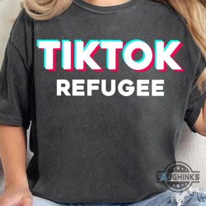 tiktok refugee tiktok ban shirt