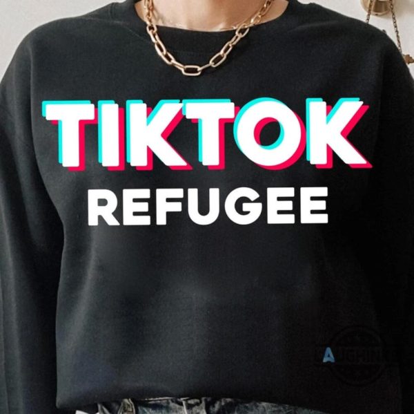 tiktok refugee tiktok ban shirt