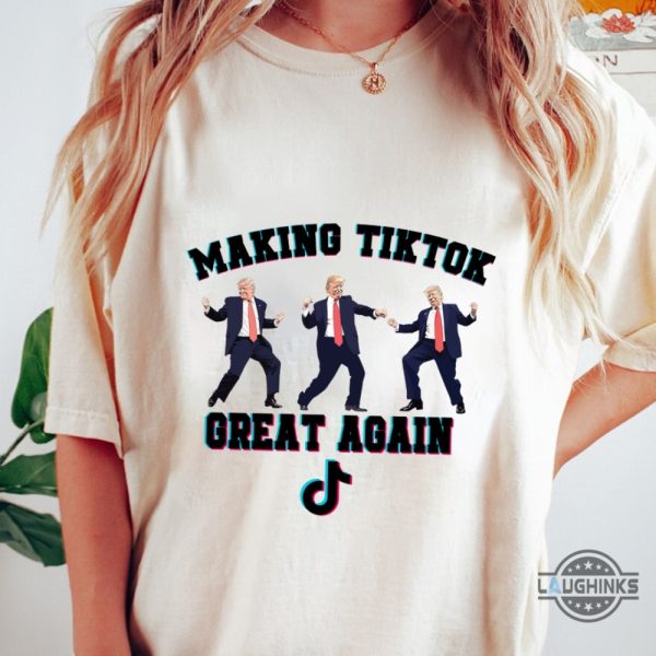 trump making tiktok great again funny shirt