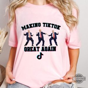 trump making tiktok great again funny shirt