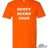 Dusty Sucks Eggs Shirt trendingnowe 1