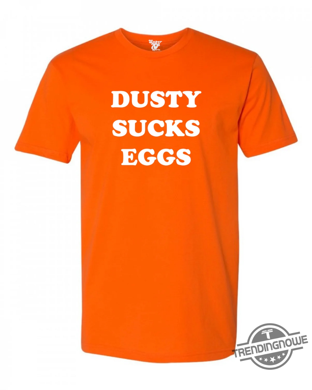 Dusty Sucks Eggs Shirt 5 Dusty Sucks Eggs Shirt