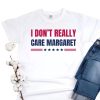 Jd Vance I Dont Really Care Margaret Shirt trendingnowe 1