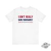 Jd Vance I Dont Really Care Margaret Shirt trendingnowe 2