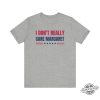 Jd Vance I Dont Really Care Margaret Shirt trendingnowe 3