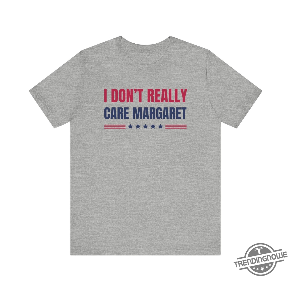 Jd Vance I Dont Really Care Margaret Shirt 9 Jd Vance I Dont Really Care Margaret Shirt trendingnowe 3