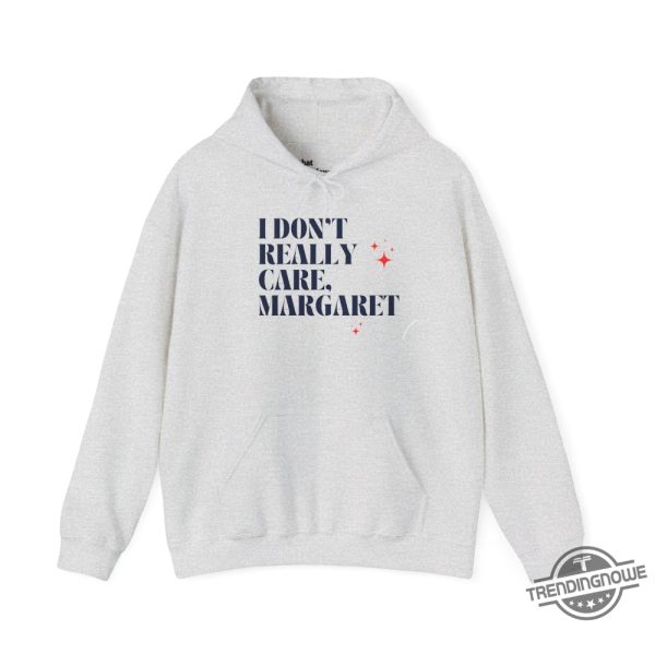 I Dont Really Care Margaret Hoodie trendingnowe 1