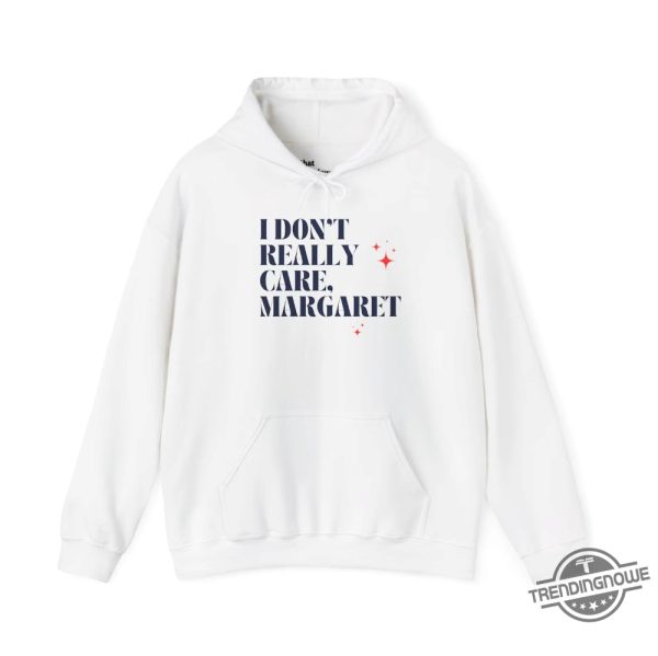 I Dont Really Care Margaret Hoodie trendingnowe 2