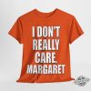 Jd Vance I Really Dont Care Margaret T Shirt trendingnowe 1