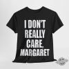Jd Vance I Really Dont Care Margaret T Shirt trendingnowe 2