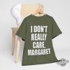 Jd Vance I Really Dont Care Margaret T Shirt trendingnowe 3